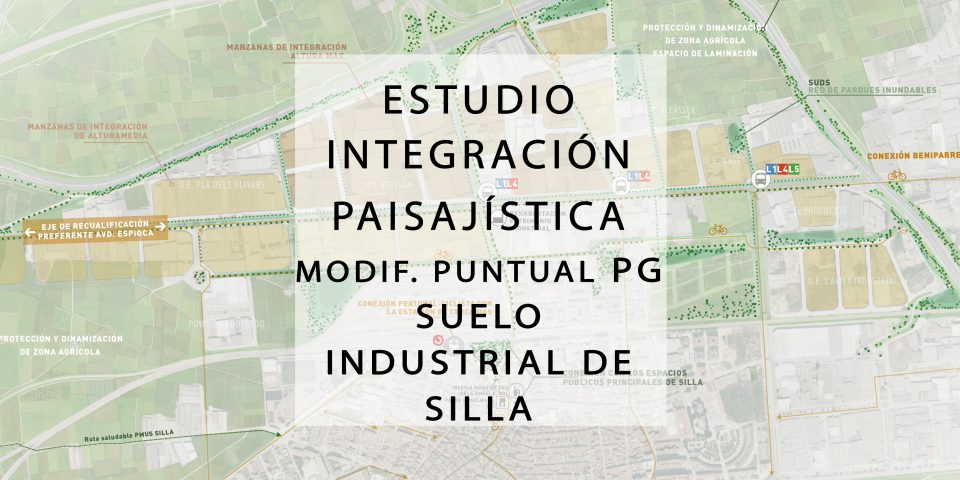 Estudio de Integración Paisajística para la Modificación Puntual del Plan General de Silla (Valencia) referente al suelo industrial_2019